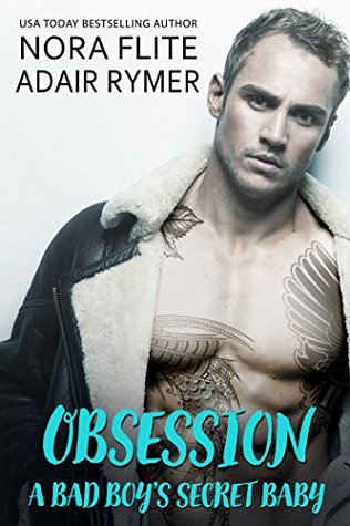 Obsession: A Bad Boy’s Secret Baby by Nora Flite 5 Star Review