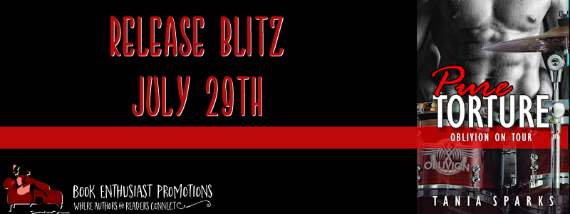 Pure Torture An Oblivion on Tour Novel, #3 by Tania Sparks #ReleaseBlitz