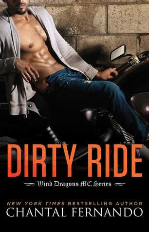 Dirty Ride (Wind Dragons MC, #3.5) by Chantal Fernando 5 Star Review