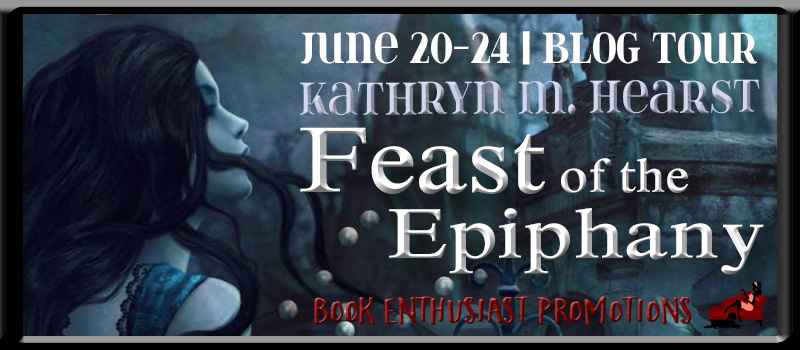 Feast of the Epiphany by Kathryn Hearst #BlogTour