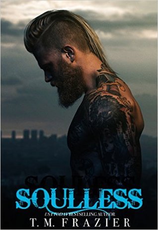 Soulless by T.M. Frazier 5 Star Review