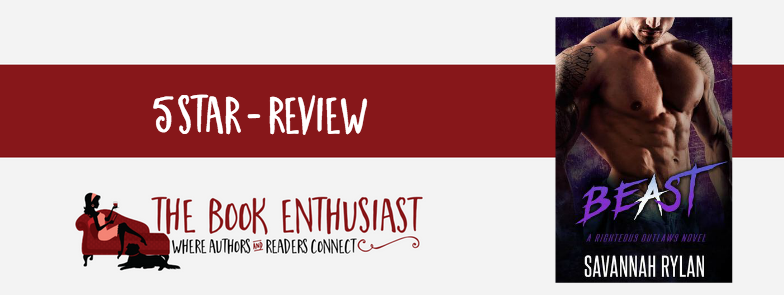 Beast (Righteous Outlaws MC #4) by Savannah Rylan #Review #5STARS