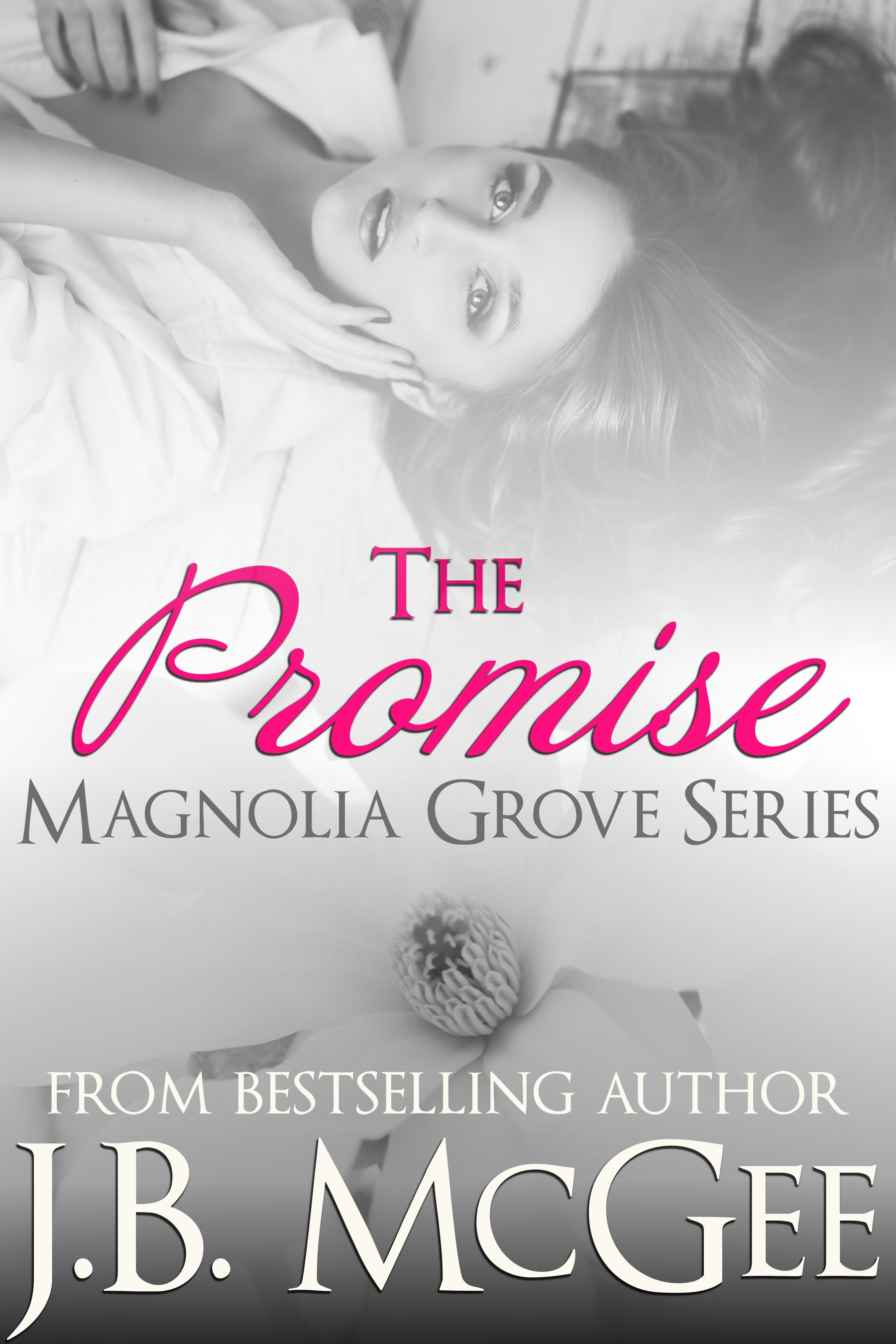 The Promise Magnolia Grove Series by J.B. McGee #releaseday @j_b_mcgee