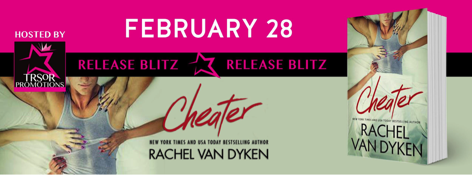 Cheater by Rachel Van Dyken Release Blitz