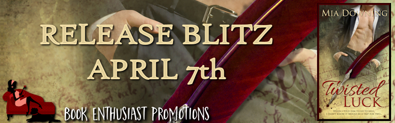 Twisted Luck by Mia Downing Release Blitz @miadowning007