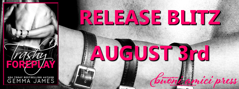 Trashy Foreplay by Gemma James #ReleaseBlitz #Review