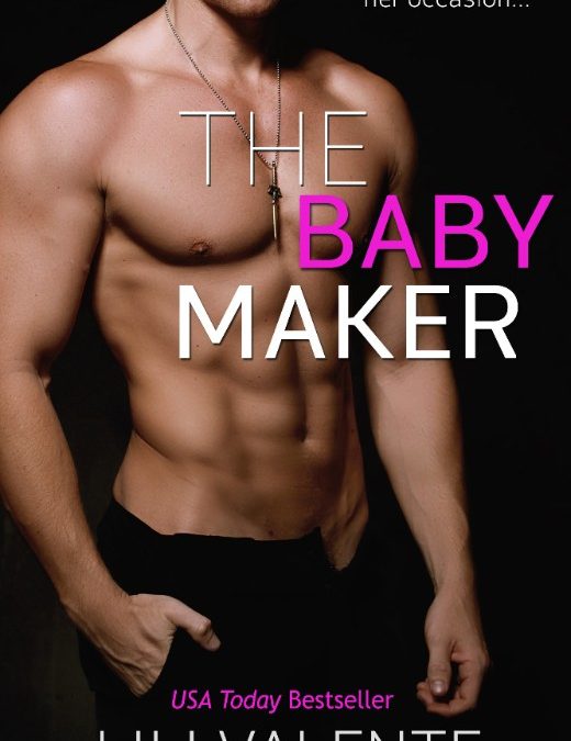 The Baby Maker by Lili Valente #releaseday #review @lili_valente_ro @givemebooksblog